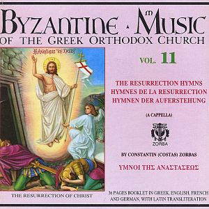 Byzantine Music of the Greek Orthodox Church, Volume 11: The Resurrection Hymns