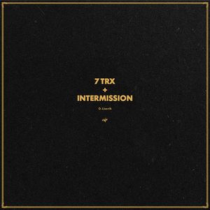 7 Trx + Intermission