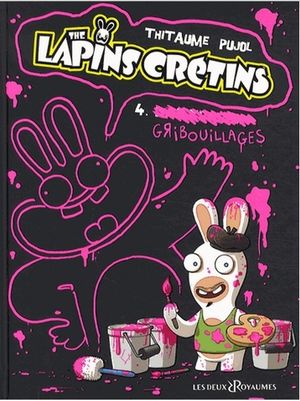 Gribouillages - The Lapins Crétins, tome 4