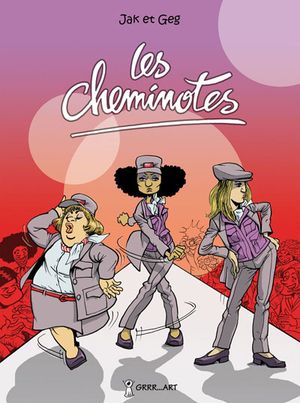 Les Cheminotes