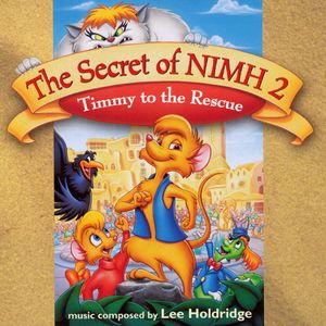 The Secret of NIMH 2: Timmy to the Rescue (OST)