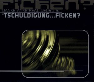 'tschuldigung ... ficken? (Single)