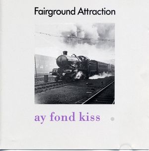 Ay Fond Kiss