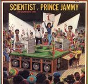 Scientist vs. Prince Jammy: Big Showdown at King Tubby's