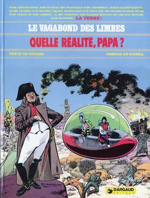 Quelle réalité, papa ? - Le Vagabond des Limbes, tome 6