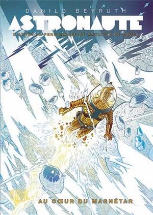 Au coeur du Magnétar - L'astronaute, tome 1