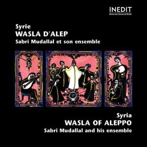 Wasla d'Alep - Chants traditionnels de Syrie (Live)