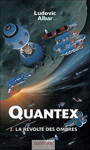 La Révolte des Ombres - Quantex, tome 2