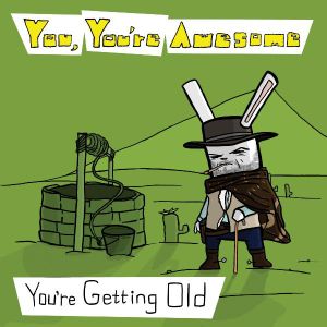 You're Getting Old (EP)