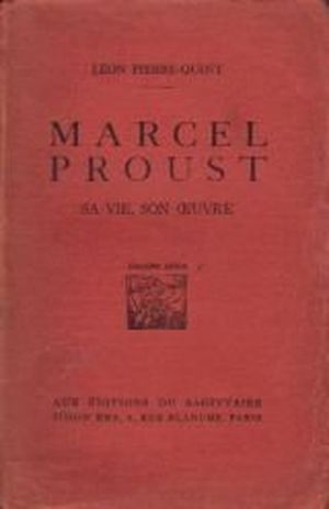 Marcel Proust, sa vie, son oeuvre