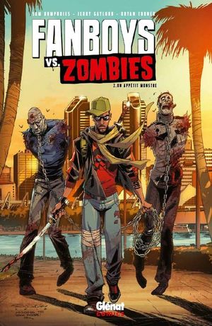 Un appétit monstre - Fanboys VS Zombies, tome 2