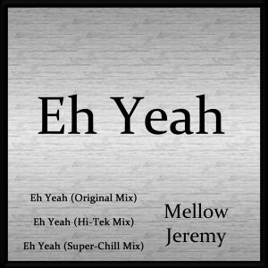 Eh Yeah (Single)