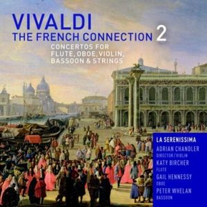 The French Connection 2: Concertos for Flute, Oboe, Violin, Bassoon & Strings