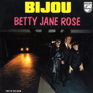 Betty Jane Rose / Tout va très bien (Single)