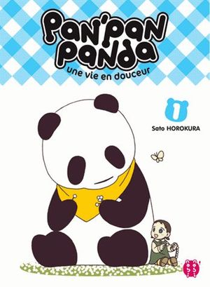 Pan'Pan Panda : Une vie en douceur, tome 1