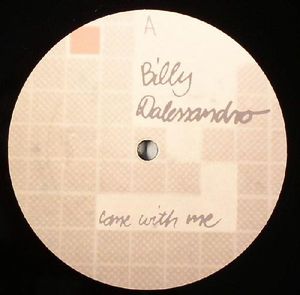 Come With Me (Billy Dalessandro mix)