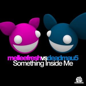 Something Inside Me (deadmau5 Electro remix)