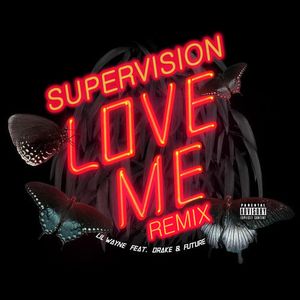 Love Me (SuperVision Remix)