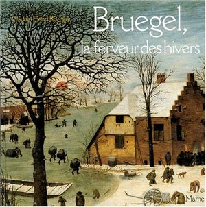 Bruegel la ferveur des hivers