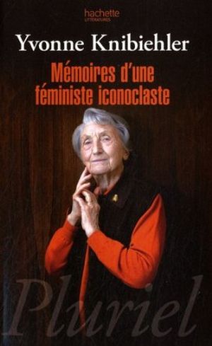 Mémoire d'une féministe iconoclaste