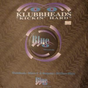 Kickin' Hard (Klubbheads Euro mix)