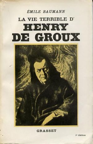 La vie terrible d'Henri de Groux