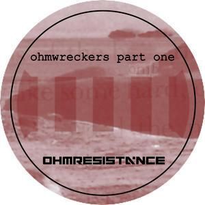 Ohmwreckers, Part One (EP)