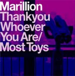 Thankyou Whoever You Are / Most Toys (Single)