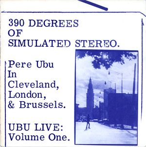 390 Degrees of Simulated Stereo: Ubu Live, Volume 1 (Live)