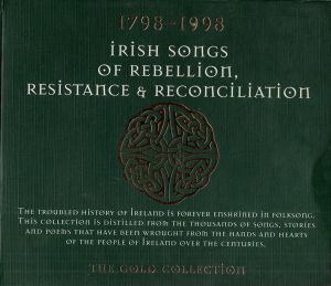 1798-1998: Irish Songs of Rebellion, Resistance & Reconciliation