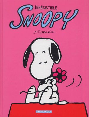 Irrésistible Snoopy - Snoopy, tome 7