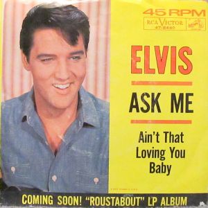 Ain't That Loving You Baby / Ask Me (Single)