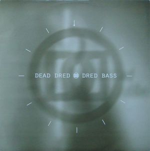 Dred Bass / Dred Bass (Origin Unknown remix) (Single)