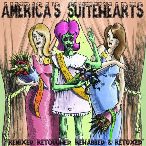 America's Suitehearts: Remixed, Retouched, Rehabbed and Retoxed (EP)