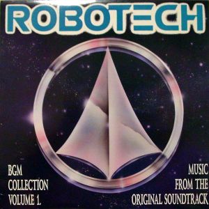 Robotech Bgm Collection, Volume 1 - Music From the Original Soundtrack (OST)