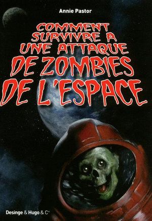 Comment survivre à une attaque des zombies de l'espace