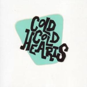 Cold Cold Hearts