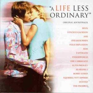 A Life Less Ordinary: Original Soundtrack