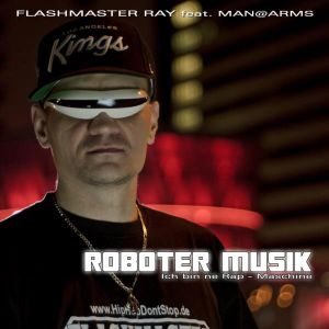 Roboter Musik (Ich bin 'ne Rap-Maschine) (Flashmaster Ray remix)