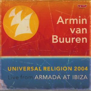 Universal Religion 2004: Live from Armada at Ibiza
