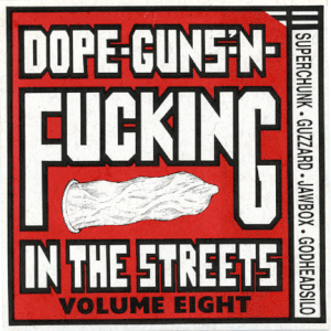 Dope-Guns-'N-Fucking In The Streets Volume Eight (EP)