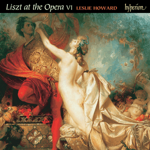The Complete Music for Solo Piano, Volume 54: Liszt at the Opera VI