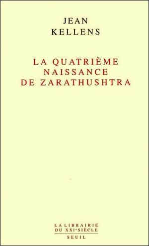 La Quatrième Naissance de Zarathoustra