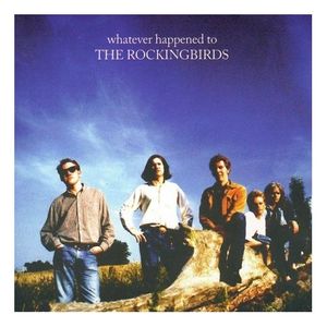 Whatever Happened to The Rockingbirds