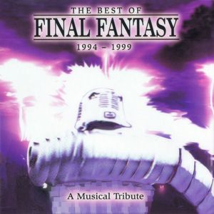 The Best of Final Fantasy 1994–1999: A Musical Tribute