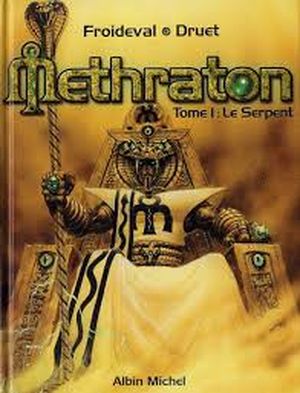 Le Serpent - Methraton, tome 1