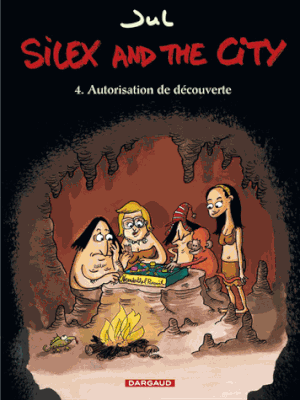 Autorisation de découverte - Silex and the city, tome 4