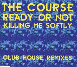 Ready or Not / Killing Me Softly: Club House Mixes (EP)