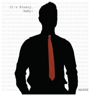 It's Binary, Baby!