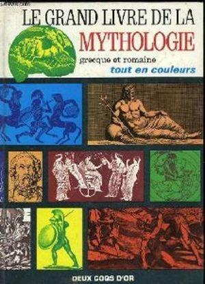 Le Grand Livre de la Mythologie grecque et romaine